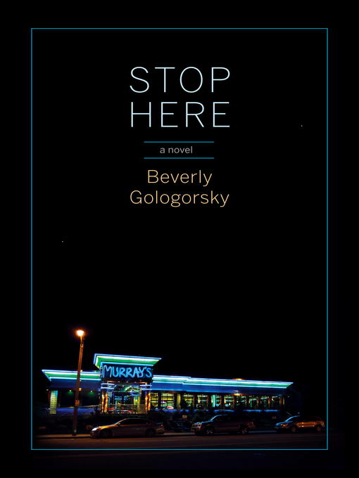 Title details for Stop Here by Beverly Gologorsky - Available
